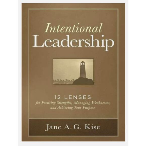Intentional Leadership: 12 Lenses for Focusing Strengths, Managing Weaknesses... - Picture 1 of 1